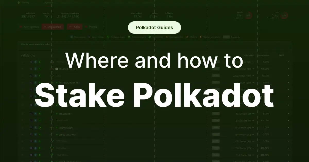 Where and how to stake Polkadot
